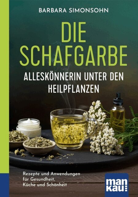 Barbara Simonsohn - Die Schafgarbe - Alleskonnerin unter den Heilpflanzen, E-bok