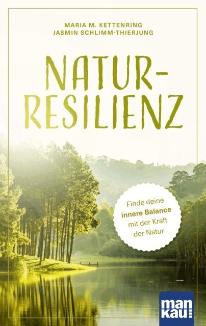 Jasmin Schlimm-Thierjung, Maria M. Kettenring - Natur-Resilienz, E-bok