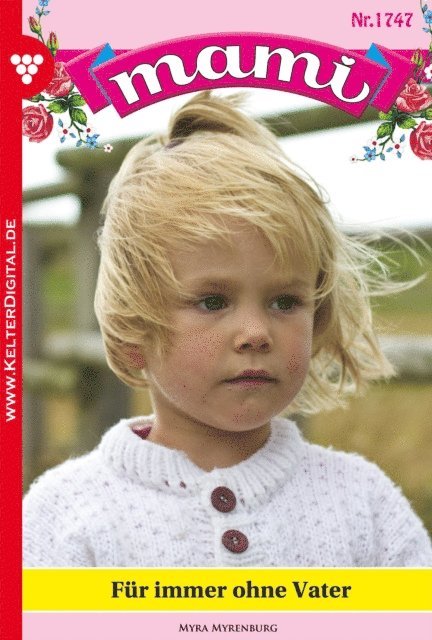 Myra Myrenburg - Mami 1747 – Familienroman, E-bok