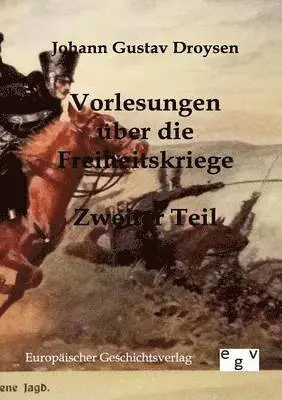 Johann Gustav Droysen - Vorlesungen über die Freiheitskriege, Häftad. Tillgänglighet: Lägg i varukorg