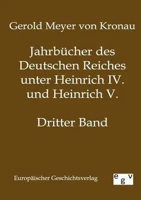 Gerold1 Meyer Von Kronau - Jahrbücher des Deutschen Reiches unter Heinrich IV. und Heinrich V., Häftad. Tillgänglighet: Lägg i varukorg