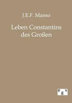 J E F Manso - Leben Constantins des Großen, Häftad. Tillgänglighet: Lägg i varukorg