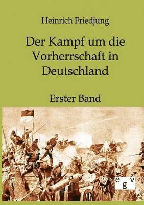 Heinrich Friedjung - Kampf um die Vorherrschaft in Deutschland, Häftad. Tillgänglighet: Lägg i varukorg
