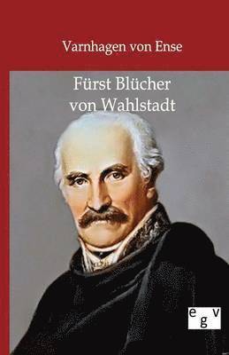 Varnhagen Von Ense - Fürst Blücher von Wahlstadt, Häftad
