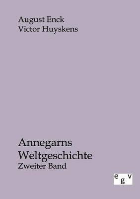 August Enck, Victor Huyskens - Annegarns Weltgeschichte, Häftad. Tillgänglighet: Lägg i varukorg