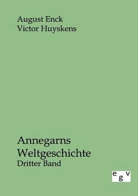 August Enck, Victor Huyskens - Annegarns Weltgeschichte, Häftad