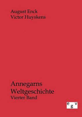 August Enck, Victor Huyskens - Annegarns Weltgeschichte, Häftad