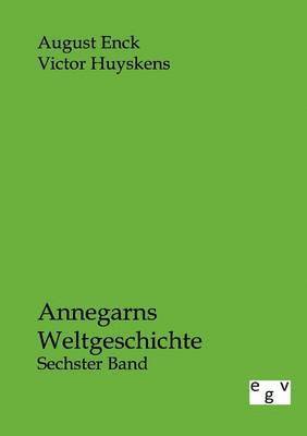August Enck, Victor Huyskens - Annegarns Weltgeschichte, Häftad. Tillgänglighet: Lägg i varukorg