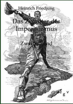 Heinrich Friedjung - Zeitalter des Imperialismus, Häftad. Tillgänglighet: Lägg i varukorg