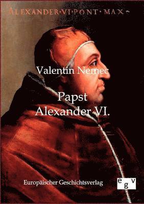 Valentin Nemec - Papst Alexander VI., Häftad. Tillgänglighet: Lägg i varukorg