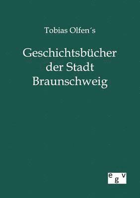 Ohne Autor - Tobias Olfens Geschichtsbücher der Stadt Braunschweig, Häftad