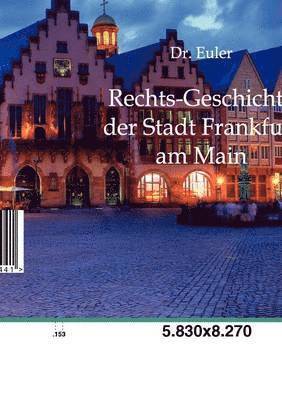 Euler, Dr Euler - Rechts-Geschichte Der Stadt Frankfurt Am Main, Häftad. Tillgänglighet: Lägg i varukorg
