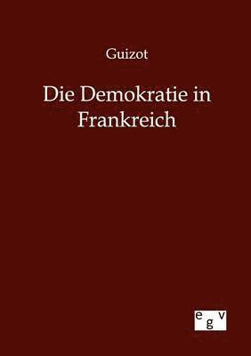 Guizot - Demokratie in Frankreich, Häftad
