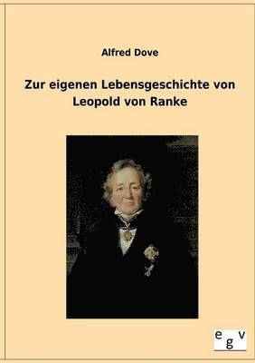 Alfred Dove - Zur eigenen Lebensgeschichte von Leopold von Ranke, Häftad