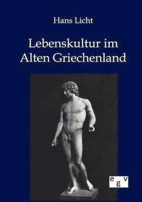 Hans Licht - Lebenskultur im Alten Griechenland, Häftad. Tillgänglighet: Lägg i varukorg