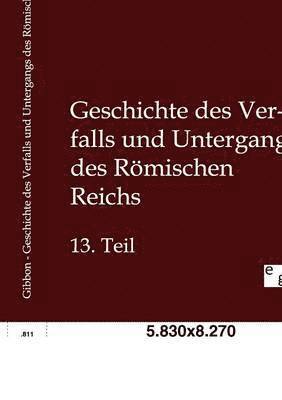 Eduard Gibbon - Geschichte des Verfalls und Untergangs des Römischen Reichs, Häftad