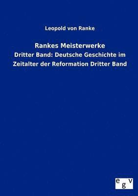 Leopold Von Ranke - Rankes Meisterwerke, Häftad