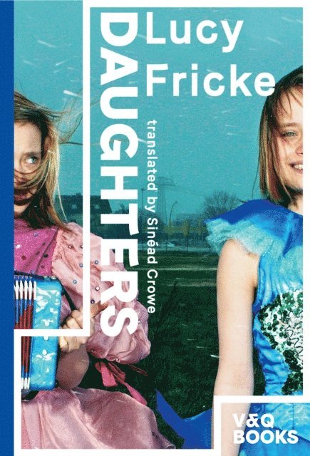 Lucy Fricke - Daughters, E-bok