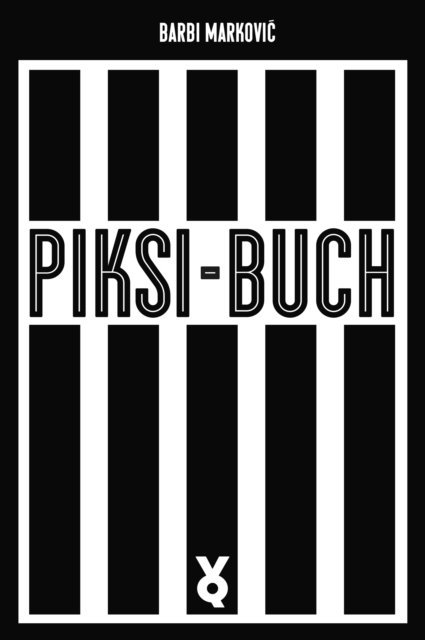 Barbi Markovic - Piksi-Buch, E-bok. Tillgänglighet: Lägg i varukorg