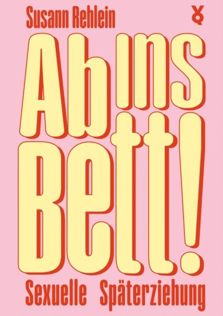 Susann Rehlein - Ab ins Bett!, E-bok