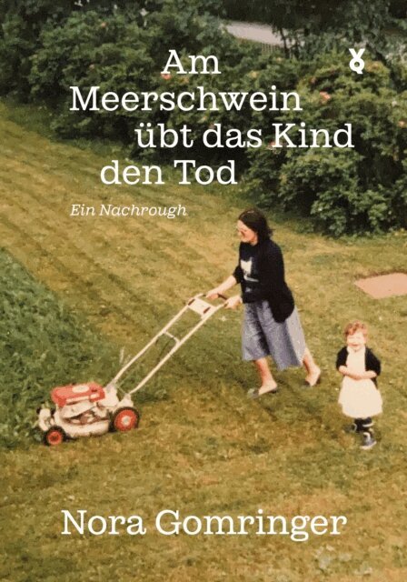 Nora Gomringer - Am Meerschwein ubt das Kind den Tod, E-bok