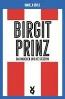 Daniela Böhle - Birgit Prinz, Häftad. Tillgänglighet: Lägg i varukorg