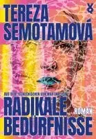 Tereza Semotamová - Radikale Bedürfnisse, Inbunden. Tillgänglighet: Lägg i varukorg