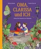 Dota Kehr - Oma, Clarissa und ich, Inbunden. Tillgänglighet: Lägg i varukorg