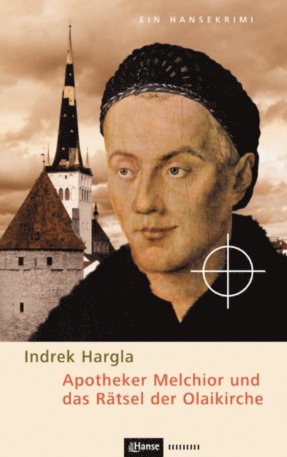 Indrek Hargla - Apotheker Melchior und das Rätsel der Olaikirche, E-bok