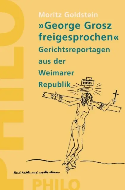 Moritz Goldstein - "George Grosz freigesprochen", E-bok. Tillgänglighet: Lägg i varukorg