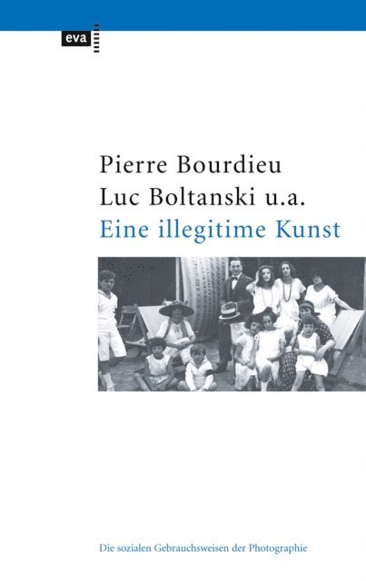 Dominique Schnapper, Gerard Lagneau, Jean-Claude Chamboredon, Robert Castel, Luc Boltanski, Pierre Bourdieu - Eine illegitime Kunst, E-bok