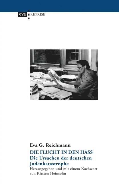 Eva Reichmann, Kirsten Heinsohn - Die Flucht in den Hass, E-bok