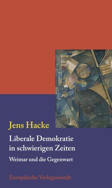 Jens Hacke - Liberale Demokratie in schwierigen Zeiten, E-bok