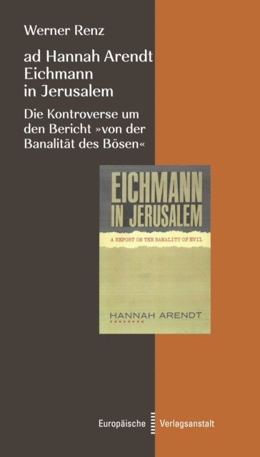 Werner Renz - ad Hannah Arendt - Eichmann in Jerusalem, E-bok