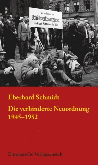 Eberhard Schmidt - Die verhinderte Neuordnung 1945–1952, E-bok