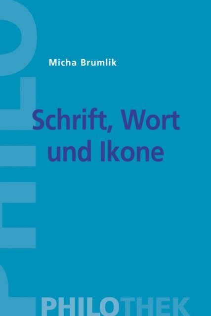 Micha Brumlik - Schrift, Wort und Ikone, E-bok