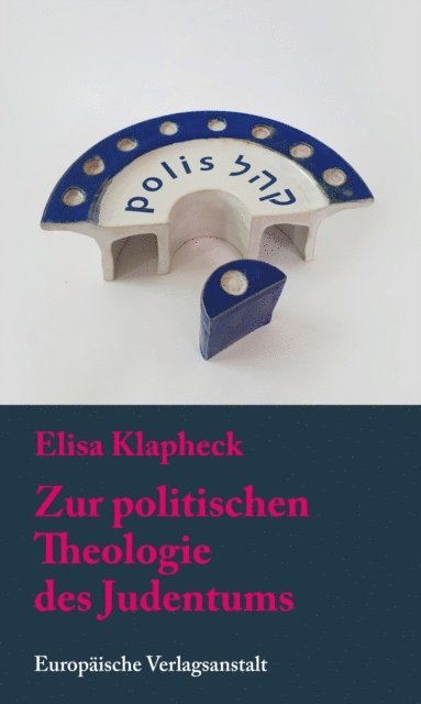 Elisa Klapheck - Zur politischen Theologie des Judentums, E-bok