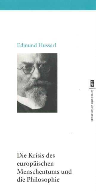 Edmund Husserl - Die Krisis des  europäischen Menschentums  und die Philosophie, E-bok