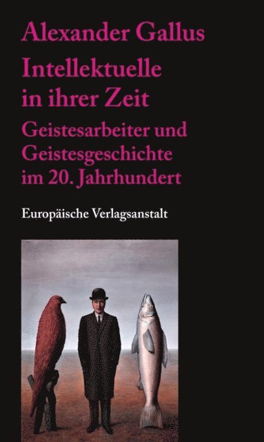 Alexander Gallus - Intellektuelle in ihrer Zeit, E-bok