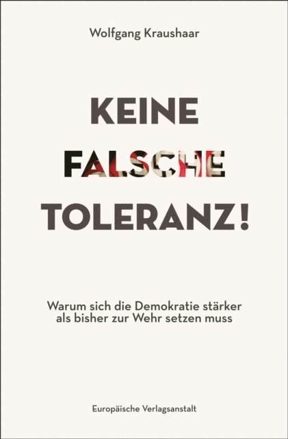 Wolfgang Kraushaar - Keine falsche Toleranz!, E-bok