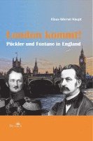 Klaus-Werner Haupt - London kommt!, Inbunden