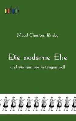 Maud Churton Braby - moderne Ehe, Häftad. Tillgänglighet: Lägg i varukorg