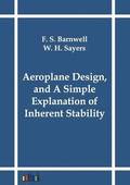 Aeroplane Design, and A Simple Explanation of Inherent Stability