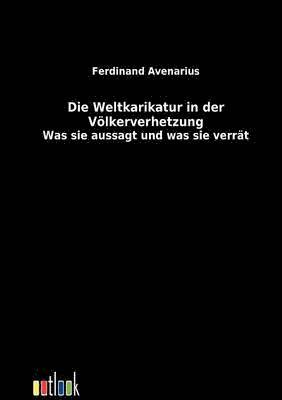 Ferdinand Avenarius - Weltkarikatur in der Völkerverhetzung, Häftad