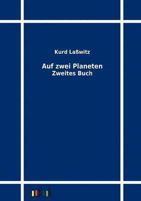 Kurd Laßwitz - Auf zwei Planeten, Häftad