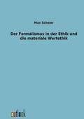 Der Formalismus in der Ethik und die materiale Wertethik