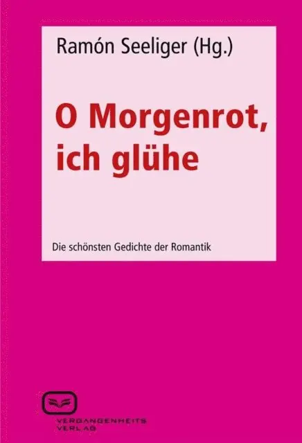 Ramon Seeliger - O Morgenrot, ich glühe, E-bok. Tillgänglighet: Lägg i varukorg
