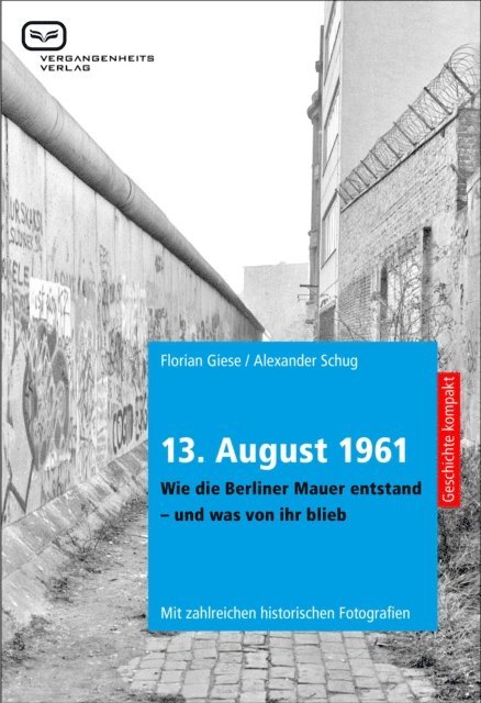 Alexander Schug, Florian Giese - 13. August 1961., E-bok