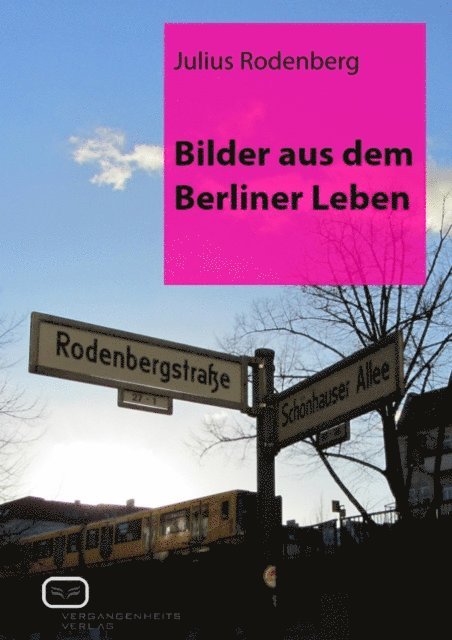 Julius Rodenberg - Bilder aus dem Berliner Leben, E-bok