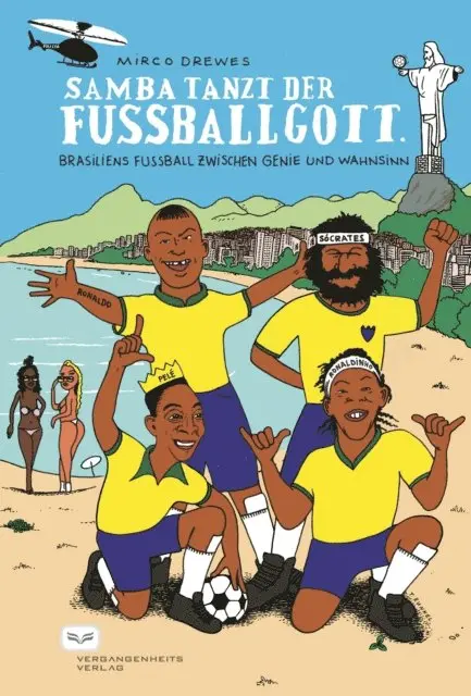 Mirco Drewes - Samba tanzt der Fußballgott, E-bok. Tillgänglighet: Lägg i varukorg